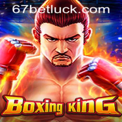 Experience the Thrill with BoxingKing and 67bet PH Login