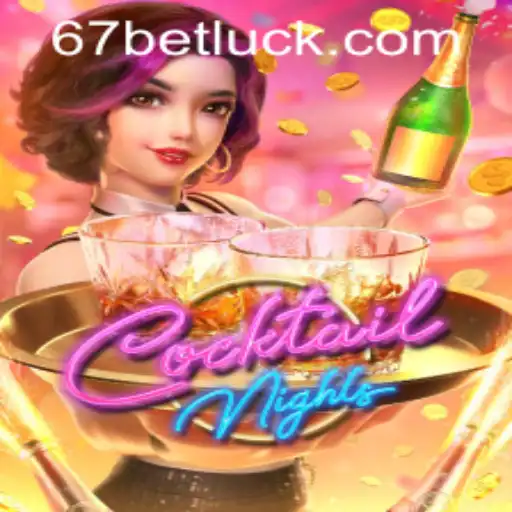 Embark on a Fun-filled Journey with CocktailNights and 67bet PH Login