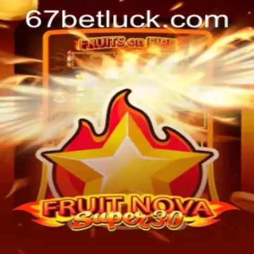 Discover the Thrills of FruitrNovaSupe30 with 67bet PH Login