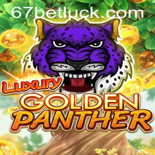 LUXURYGOLDENPANTHER: Unveiling the Intricacies of a Compelling Game